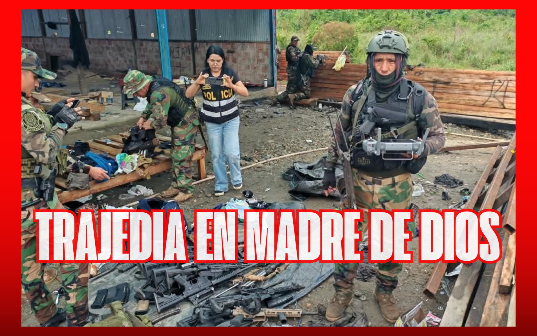 BALACERA EN MADRE DE DIOS DEJA UN POLICÍA FALLECIDO, OTRO HERIDO Y CUATRO DELINCUENTES ABATIDOS